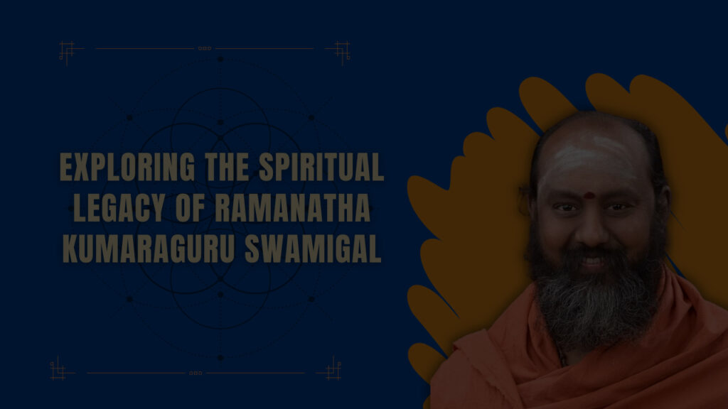 A Student's Journey with Ramanatha Kumaraguru Swamigal